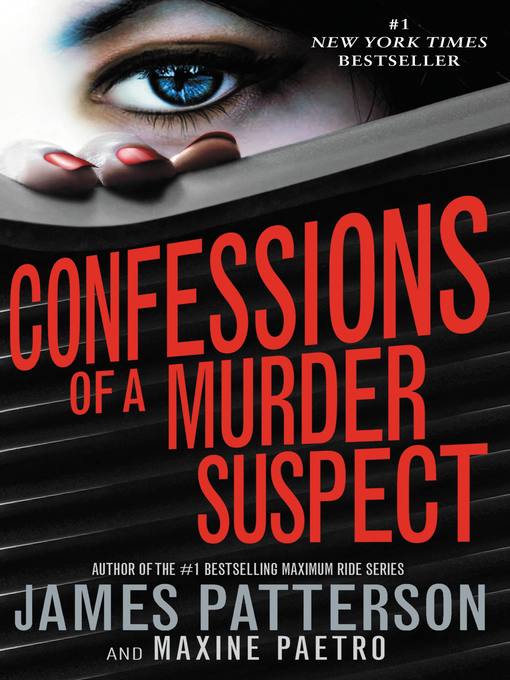 Title details for Confessions of a Murder Suspect by James Patterson - Wait list